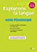Bild des Verkufers fr Explorons la langue CE2 cycle 2: Guide pédagogique [FRENCH LANGUAGE - No Binding ] zum Verkauf von booksXpress