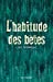 Seller image for L'habitude des bêtes [FRENCH LANGUAGE - No Binding ] for sale by booksXpress