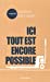 Seller image for Ici tout est encore possible [FRENCH LANGUAGE - No Binding ] for sale by booksXpress