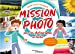 Bild des Verkufers fr Mission photo pour les photographes en herbe: Résous le mystère de la photographie ! [FRENCH LANGUAGE - No Binding ] zum Verkauf von booksXpress