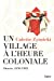 Bild des Verkufers fr Un village à l'heure coloniale. Draria, 1830-1962 [FRENCH LANGUAGE - No Binding ] zum Verkauf von booksXpress