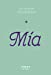 Seller image for Le livre de mon prénom - Mia 77 [FRENCH LANGUAGE - No Binding ] for sale by booksXpress