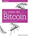 Imagen del vendedor de Au coeur du Bitcoin - Programmer la Blockchain ouverte - collection O'Reilly [FRENCH LANGUAGE - No Binding ] a la venta por booksXpress