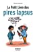 Imagen del vendedor de Le Petit Livre des pires lapsus [FRENCH LANGUAGE - No Binding ] a la venta por booksXpress