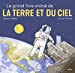 Bild des Verkufers fr Le grand livre animé de la Terre et du ciel: nouvelle couverture, texte relu et mis à jour par l'auteur [FRENCH LANGUAGE - No Binding ] zum Verkauf von booksXpress