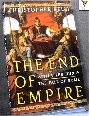 Bild des Verkufers fr The End of Empire: Attila the Hun and the Fall of Rome zum Verkauf von BookLovers of Bath