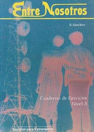 Bild des Verkufers fr Entre Nosotros. Cuaderno de ejercicios. Nivel 3. zum Verkauf von La Librera, Iberoamerikan. Buchhandlung