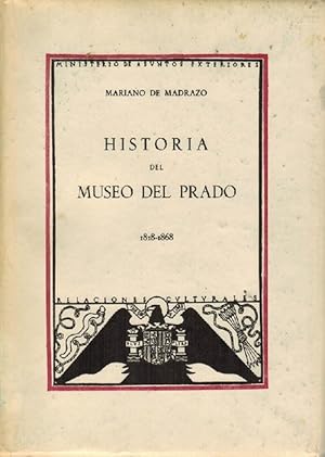 Imagen del vendedor de Historia del Museo del Prado, 1818-1868. a la venta por La Librera, Iberoamerikan. Buchhandlung