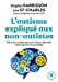 Seller image for L'autisme expliqué aux non autistes [FRENCH LANGUAGE - No Binding ] for sale by booksXpress