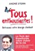 Seller image for Tous enthousiastes !: Retrouvez votre énergie d'enfant Le livre qui transforme votre vision de la vie [FRENCH LANGUAGE - No Binding ] for sale by booksXpress