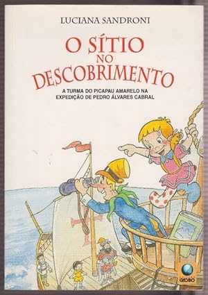 Seller image for Stio no Descobrimento, O. A turma do Picapau Amarelo na expedio de Pedro lvares Cabral. for sale by La Librera, Iberoamerikan. Buchhandlung