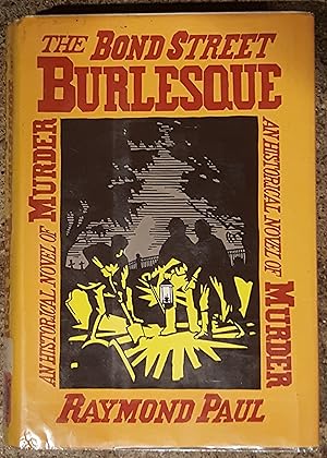 Seller image for The Bond Street Burlesque: An Historical Novel of Murder for sale by Mountain Gull Trading Company