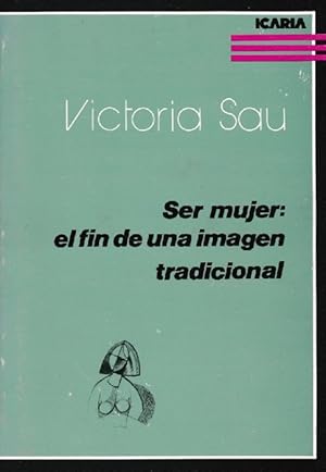 Imagen del vendedor de Ser mujer: el fin de una imagen tradicional. a la venta por La Librera, Iberoamerikan. Buchhandlung