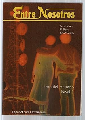 Image du vendeur pour Entre Nosotros. Libro del Alumno. Nivel 1. mis en vente par La Librera, Iberoamerikan. Buchhandlung