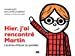 Bild des Verkufers fr Hier, j'ai rencontré Martin: L'autisme d'Hector au quotidien [FRENCH LANGUAGE - No Binding ] zum Verkauf von booksXpress