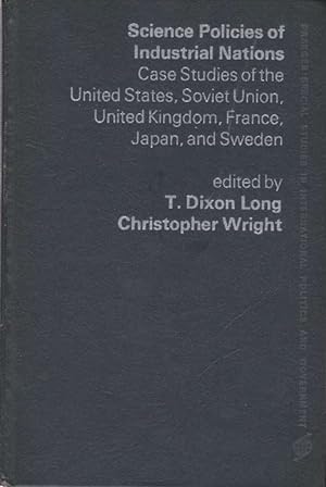 Science Policies of Industrial Nations. Case Studies of the United States, Soviet Union, United K...
