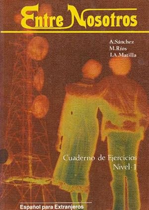 Bild des Verkufers fr Entre Nosotros. Cuaderno de ejercicios. Nivel 1. zum Verkauf von La Librera, Iberoamerikan. Buchhandlung