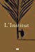 Seller image for L'institut: NOUVELLES [FRENCH LANGUAGE - No Binding ] for sale by booksXpress