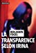 Bild des Verkufers fr La transparence selon Irina [FRENCH LANGUAGE - No Binding ] zum Verkauf von booksXpress