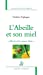 Bild des Verkufers fr L'Abeille et son miel [FRENCH LANGUAGE - No Binding ] zum Verkauf von booksXpress