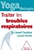 Bild des Verkufers fr Yoga Thérapie : Traiter les troubles respiratoires [FRENCH LANGUAGE - No Binding ] zum Verkauf von booksXpress