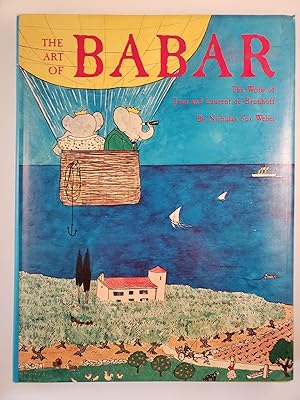 Bild des Verkufers fr The Art Of Babar The Work of Jean and Laurent de Brunhoff zum Verkauf von WellRead Books A.B.A.A.