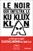 Seller image for Le Noir qui infiltra le Ku Klux Klan [FRENCH LANGUAGE - No Binding ] for sale by booksXpress