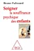 Image du vendeur pour Soigner la souffrance psychique des enfants [FRENCH LANGUAGE - No Binding ] mis en vente par booksXpress