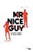 Imagen del vendedor de Mr Nice Guy [FRENCH LANGUAGE - No Binding ] a la venta por booksXpress