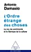 Bild des Verkufers fr L'Ordre étrange des choses [FRENCH LANGUAGE - No Binding ] zum Verkauf von booksXpress