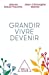 Seller image for Grandir, vivre, devenir [FRENCH LANGUAGE - No Binding ] for sale by booksXpress