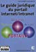 Seller image for Le guide juridique du portail Internet/Intranet [FRENCH LANGUAGE - No Binding ] for sale by booksXpress