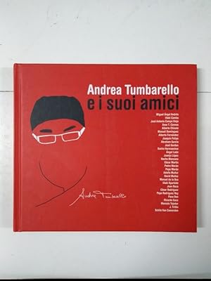 Andrea Tumbarello e i suoi amici