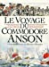 Bild des Verkufers fr Le Voyage du Commodore Anson [FRENCH LANGUAGE - No Binding ] zum Verkauf von booksXpress