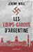 Bild des Verkufers fr Les loups-garous d'Argentine [FRENCH LANGUAGE - No Binding ] zum Verkauf von booksXpress