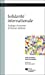 Imagen del vendedor de Solidarité internationale: Ecologie, économie et finance solidaire [FRENCH LANGUAGE - No Binding ] a la venta por booksXpress