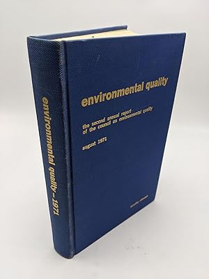 Environmental Quality: The Second Annual Report of the Council on Environmental Quality together ...