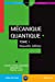 Image du vendeur pour Mécanique quantique: Tome 1 [FRENCH LANGUAGE - No Binding ] mis en vente par booksXpress