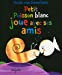 Bild des Verkufers fr Petit Poisson blanc joue avec ses amis [FRENCH LANGUAGE - No Binding ] zum Verkauf von booksXpress