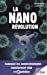 Seller image for La Nanorévolution: Comment les nanotechnologies transforment déjà notre quotidien [FRENCH LANGUAGE - No Binding ] for sale by booksXpress
