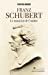 Bild des Verkufers fr Franz Schubert [FRENCH LANGUAGE - No Binding ] zum Verkauf von booksXpress