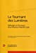 Seller image for Le tournant des lumières: Mélanges en l'honneur du professeur Malcolm Cook [FRENCH LANGUAGE - No Binding ] for sale by booksXpress