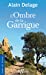 Image du vendeur pour L'ombre de la garrigue [FRENCH LANGUAGE - No Binding ] mis en vente par booksXpress