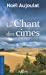 Image du vendeur pour Le chant des cimes [FRENCH LANGUAGE - No Binding ] mis en vente par booksXpress