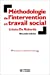 Image du vendeur pour Méthodologie de l'intervention en travail social. L'aide à la personne: Cette 7è edition remplace le 9782227476356 [FRENCH LANGUAGE - No Binding ] mis en vente par booksXpress