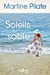 Image du vendeur pour Les Soleils de sable [FRENCH LANGUAGE - No Binding ] mis en vente par booksXpress