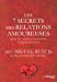 Seller image for Les 7 secrets des relations amoureuses [FRENCH LANGUAGE - No Binding ] for sale by booksXpress