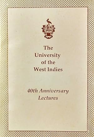 The University of the West Indies 40th Anniversary Lectures