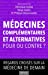 Seller image for Médecines complémentaires et alternatives, pour ou contre? Regards croisés sur la médecine de demain [FRENCH LANGUAGE - No Binding ] for sale by booksXpress