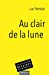 Image du vendeur pour Au clair de la lune [FRENCH LANGUAGE - No Binding ] mis en vente par booksXpress